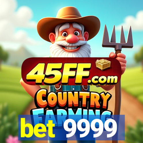bet 9999
